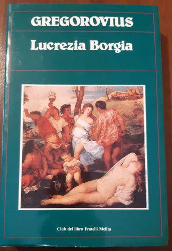 Lucrezia Borgia1982 - Ferdinand Gregorovius - copertina