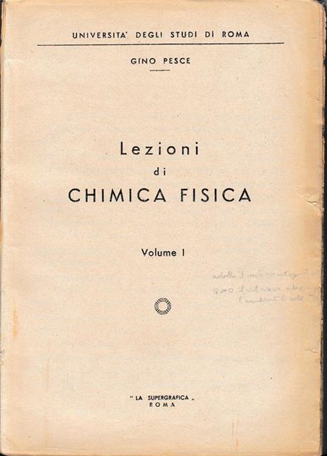 Lezioni di Chimica Fisica, volume I° - Gino Pesce - copertina