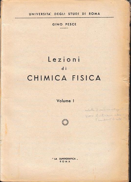 Lezioni di Chimica Fisica, volume I° - Gino Pesce - copertina