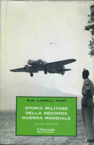 Storia militare della seconda guerra mondiale. Volume secondo - Basil H. Liddell Hart - copertina