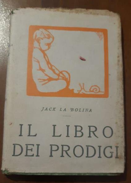 il libro dei prodigi - Jack La Bolina - copertina