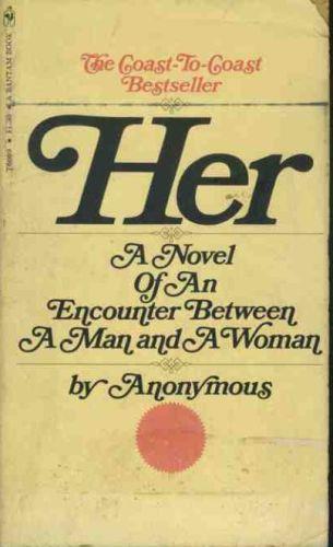 Her. A novel of an encounter betwenn a man and a woman - Anonymous - copertina