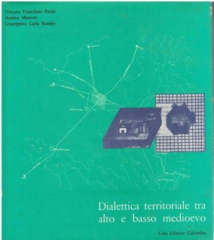 Dialettica territoriale tra alto e basso medioevo - Vittorio Franchetti Pardo - copertina