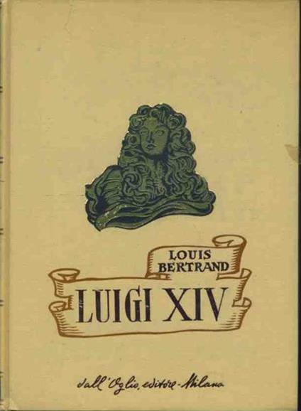 Luigi XIV - Louis Bertrand - copertina