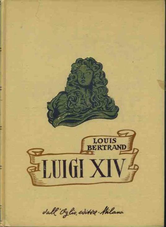 Luigi XIV - Louis Bertrand - copertina