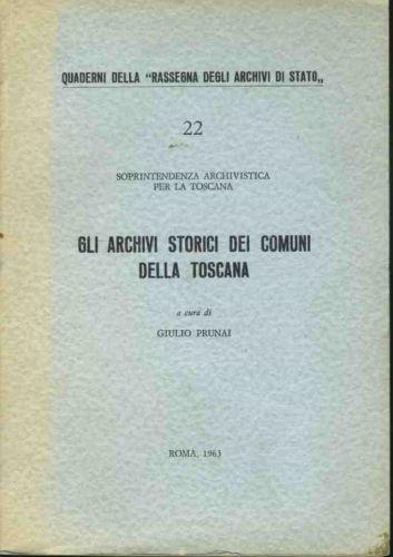 Gli archivi storici dei comuni della Toscana - Giulio Prunai - copertina