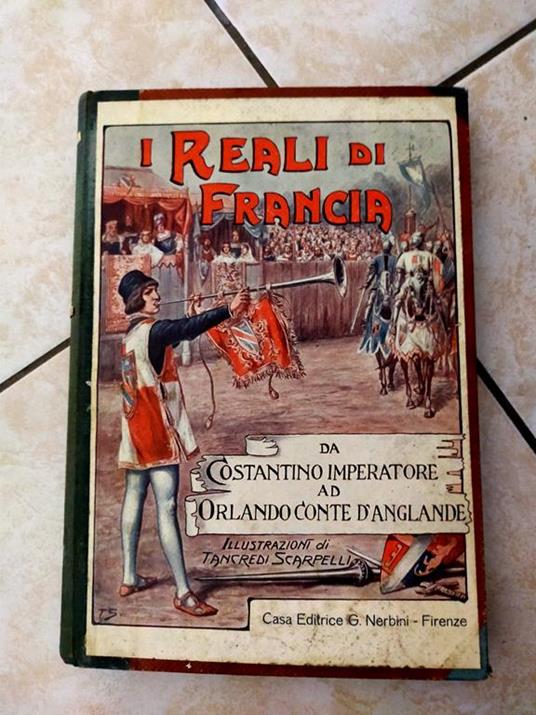 I reali di Francia da Costantino imperatore ad Orlando d anglande - copertina