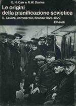 Le origini della pianificazione sovietica. II. Lavoro,commercio,finanza 1926-1929
