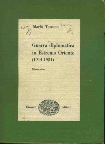 Guerra diplomatica in Estremo Oriente. Volume primo - Mario Toscano - copertina