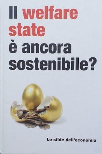 Il Welfare State è ancora sostenibile? Le sfide dell'economia - Anonimo - copertina