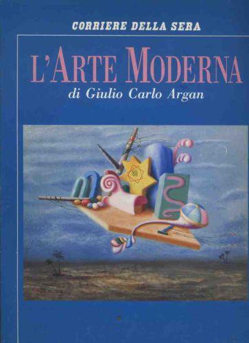 L' arte moderna. Fascicoli da 1 a 11 - Giulio Carlo Argan - copertina