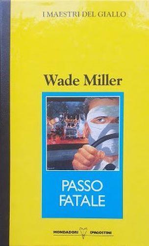 Passo Fatale - Miller Wade - copertina