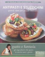 Antipasti e stuzzichini, grandi idee per piccoli bocconi