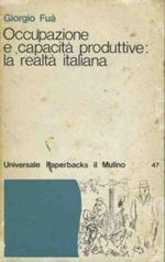 Occupazione e capacità produttive: la realtà italiana