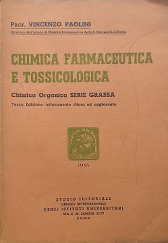 Chimica farmaceutica e tossicologica. Chimica organica, serie grassa - Vincenzo Paolini - copertina