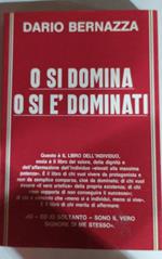 O si domina o si e' dominati