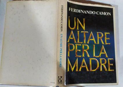 Un altare per la madre - Ferdinando Camon - copertina