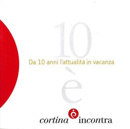 10 è. Da 10 anni l'attualità in vacanza 2002-2011 - copertina