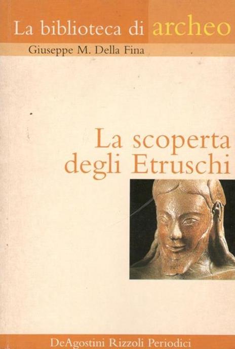 La scoperta degli Etruschi - Giuseppe M. Della Fina - copertina