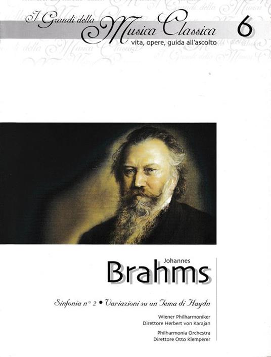 I Grandi della Musica Classica vita, opere, guida all'ascolto, n. 6.Johannes Brahms (1833-1897) Libro + CD - copertina