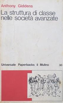 La struttura di classe nella società avanzate - Anthony Giddens - copertina