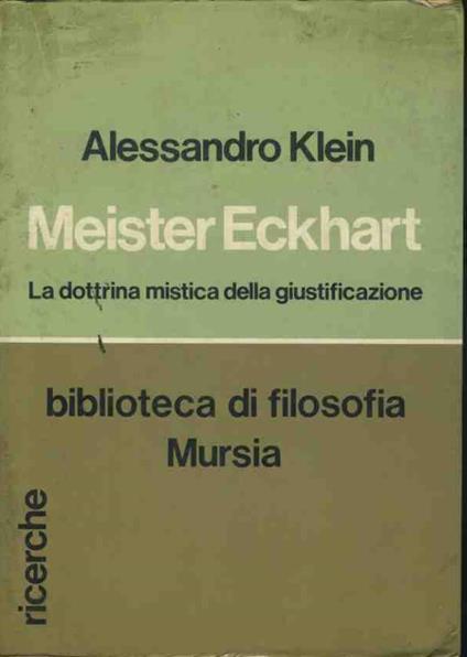 Meister Eckhart la dottrina mistica della giustificazione - Alessandro Klein - copertina