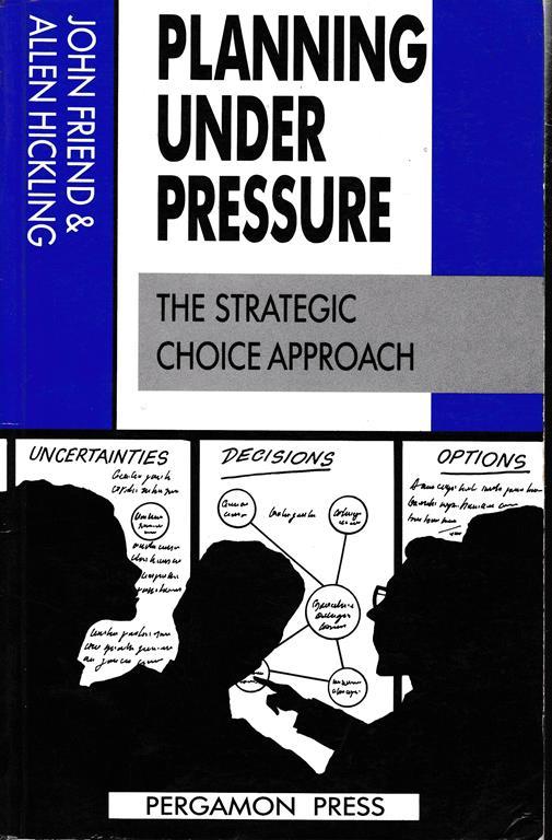 Planning Under Pressure: The Strategic Choice Approach - copertina