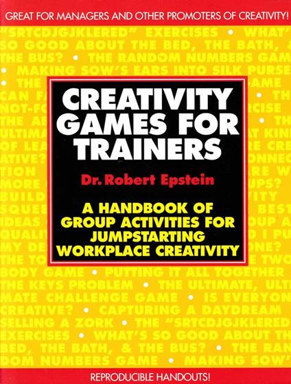 Creativity games for trainers a handbook of group for jumpstarting workplace creativity - copertina