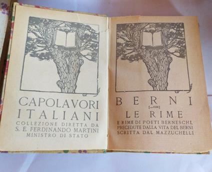 Le rime. E rime di poeti Berneschi precedute dalla vita del Berni. Scritta dal Mazzuchelli - Berni - copertina
