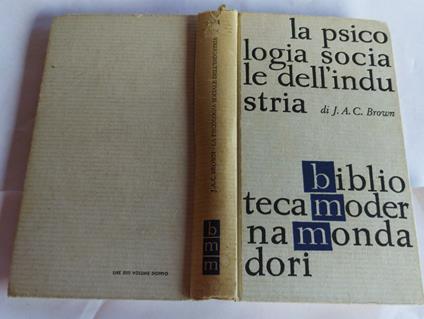 La psicologia sociale dell'industria - James A. Campbell Brown - copertina