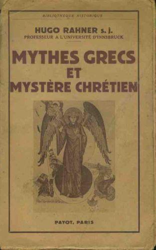 Mythes grecs et mystere chretien - Hugo Rahner - copertina