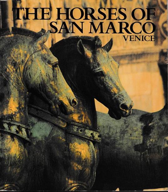 The Horses of San Marco. Venice - copertina