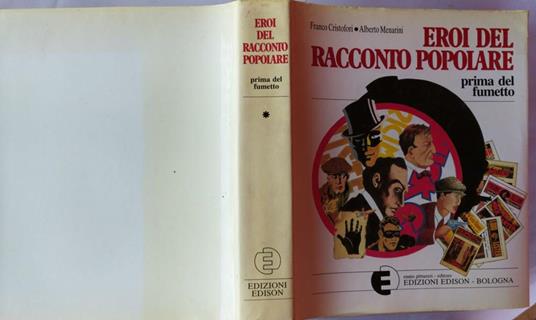 Eroi del racconto popolare prima del fumetto . Volume primo - Franco Cristofori - copertina