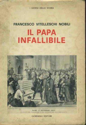 Il papa infallibile - Francesco Vitelleschi Nobili - copertina
