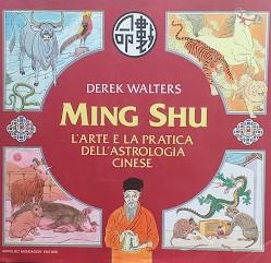 Ming Shu. L'arte e la pratica dell'astrologia cinese - derek Walters - copertina