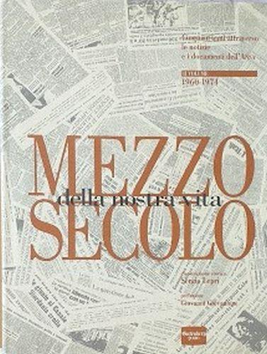 Mezzo secolo della nostra vita. II volume, 1960 - 1974 - copertina