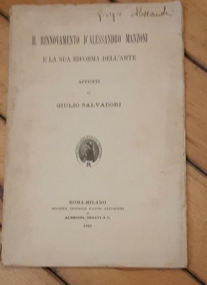 Il rinnovamento d'Alessandro Manzoni e la sua riforma dell'arte - Giulio Salvadori - copertina