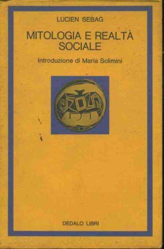 Mitologia e realtà sociale - Lucien Sebag - copertina