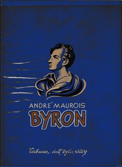 Don Giovanni o la vita di Byron - André Maurois - copertina