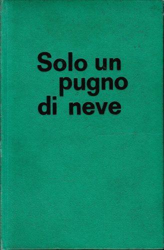 Solo un pugno di neve - Bruno Zavagli - copertina