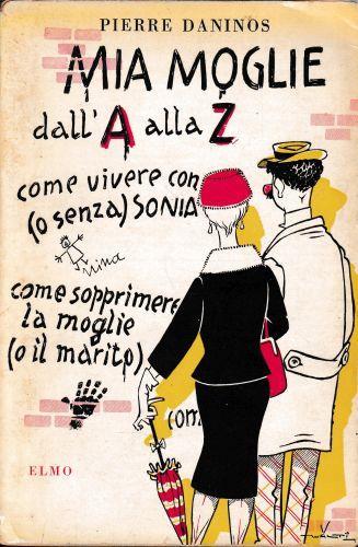 Mia moglie dall'A alla Zeta - Pierre Daninos - copertina