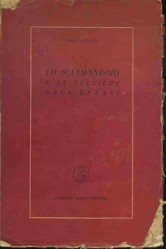Lo sciamanismo e le tecniche dell'estasi - Mircea Eliade - copertina