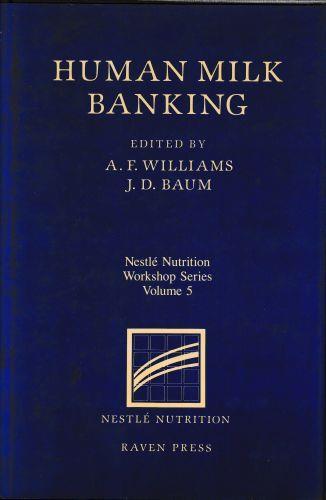 Human Milk Banking (Nestle Nutrition Workshop Series - Volume 5) - copertina