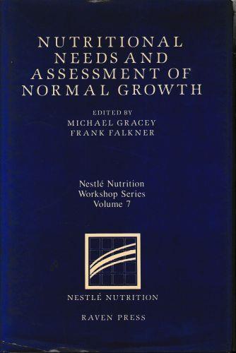 Nutritional Needs and Assessment of Normal Growth (Nestle Nutrition Workshop Series - Volume 7) - copertina