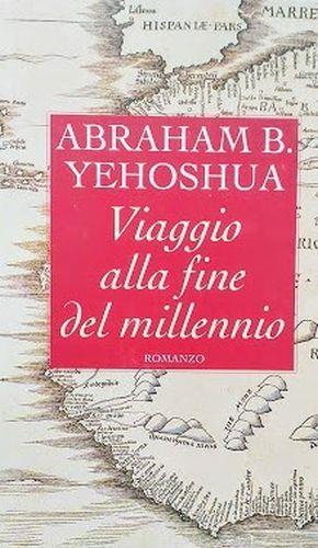 Viaggio alla fine del millennio - Abraham B. Yehoshua - copertina