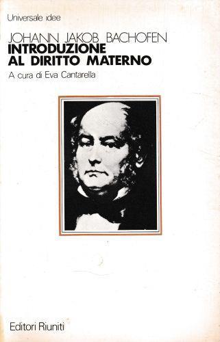 Introduzione al diritto materno - Johann Jakob Bachofen - copertina
