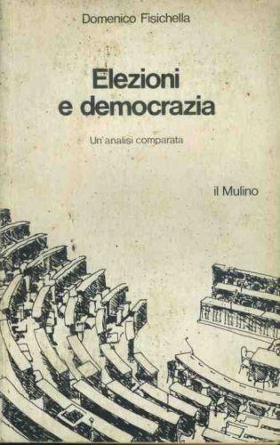 Elezioni e democrazia - Domenico Fisichella - copertina