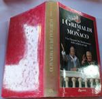 I Grimaldi di Monaco. Una dynasty del Mediterraneo dalle o9rigini ad oggi