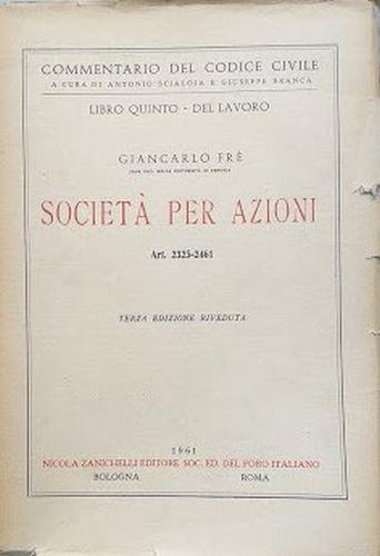 Libro quinto - del lavoro: Società per azioni, art. 2325-2461 - Giancarlo Frè - copertina