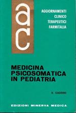 Aggiornamenti Clinico Terapeutici Farmitalia. Medicina Psicosomatica in Pediatria